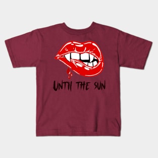 Until the sun - vampire mouth Kids T-Shirt